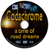 Codachrome - a time for road dreams feature length DVD